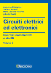 Circuiti elettrici ed elettronici. Esercizi commentati e risolti. 2.