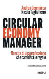 Circular economy manager. Nascita di una professione che cambierà le regole