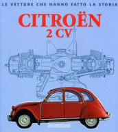 Citroen 2CV. Ediz. illustrata