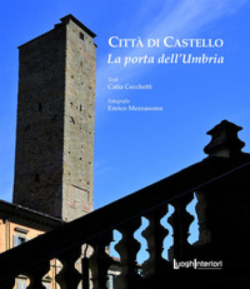 Città di Castello. La porta dell'Umbria