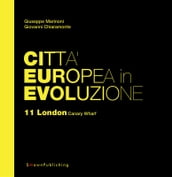 Città Europea in Evoluzione. 11 London Canary Wharf