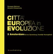Città Europea in Evoluzione. 3 Amsterdam Borneo Sporemburg, Oostelijk Havengebied