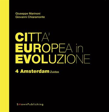 Città Europea in Evoluzione. 4 Amsterdam Zuidas