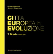 Città Europea in Evoluzione. 7 Breda Chassé Park
