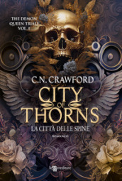 City of Thorns. La città delle spine. The Demon Queen Trials. 1.