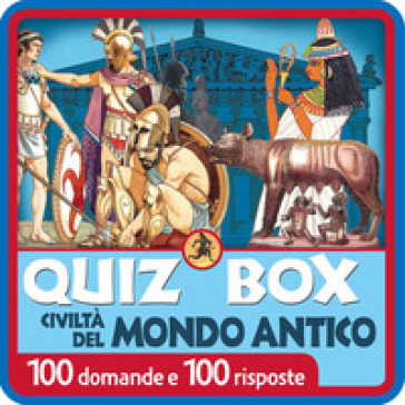 Civiltà del mondo antico. 100 domande e 100 risposte