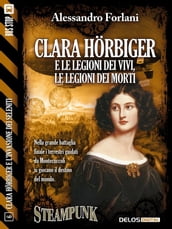 Clara Hörbiger e le legioni dei vivi, le legioni dei morti