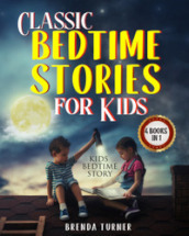 Classic bedtime stories for kids (4 books in 1)