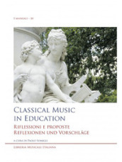 Classical music in education. Riflessioni e proposte. Reflexionen und Vorschlage. Ediz. inglese, italiana e tedesca