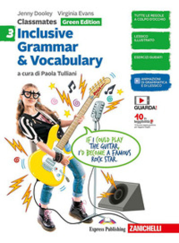 Classmates. Corso di inglese per la scuola secondaria di primo grado. Inclusive grammar & vocabulary. Green Edition. Per la Scuola media. 3.