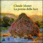 Claude Monet. La poesia della luce