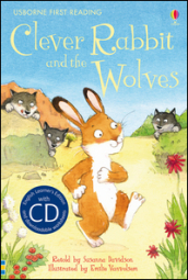 Clever Rabbit and the wolves. Con CD Audio