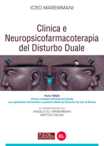Clinica e neuropsicofarmacoterapia nel disturbo duale. 3.