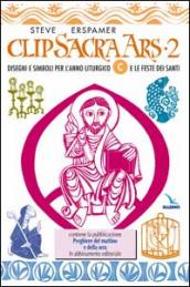 Clip sacra ars. CD-ROM. 2: Disegni e simboli per l anno liturgico «C» e le feste dei santi