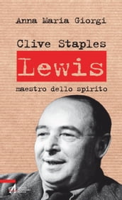 Clive Staples Lewis. Maestro dello spirito