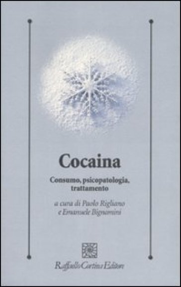 Cocaina. Consumo, psicopatologia, trattamento
