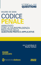 Codice 1000 questioni. Codice penale annotato con la giurisprudenza risolutiva delle questioni pratico-applicative