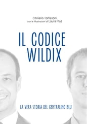 Il Codice Wildix - La vera storia del centralino blu