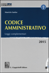 Codice amministrativo. Leggi complementari. Con aggiornamento online