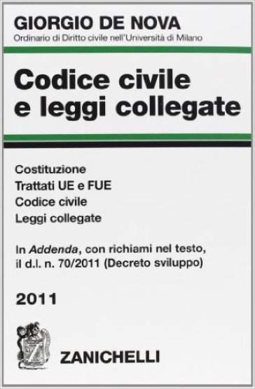 Codice civile e leggi collegate 2011. Costituzione, Trattati UE e FUE, Codice civile, leggi collegate. Con CD-ROM