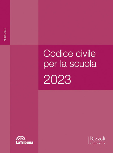 Codice civile per la scuola 2023. Per le Scuole superiori. Con e-book. Con espansione online
