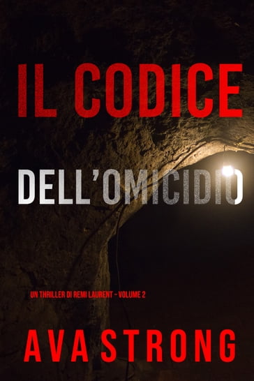 Il Codice dell'Omicidio (Un Thriller di Remi Laurent  Volume 2)