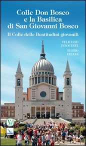 Colle Don Bosco e la basilica di san Giovanni Bosco