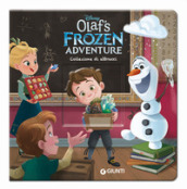 Collezione di abbracci. Olaf s Frozen adventure. Ediz. a colori