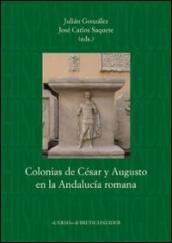 Colonias de César y Augusto en la Andalucia romana