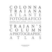 Colonna Traiana. Atlante fotografico-Trajan s column. A photographic atlas. Ediz. illustrata