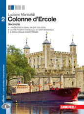 Colonne d Ercole. Geostoria. Per le Scuole superiori. Con e-book. Con espansione online. 2.