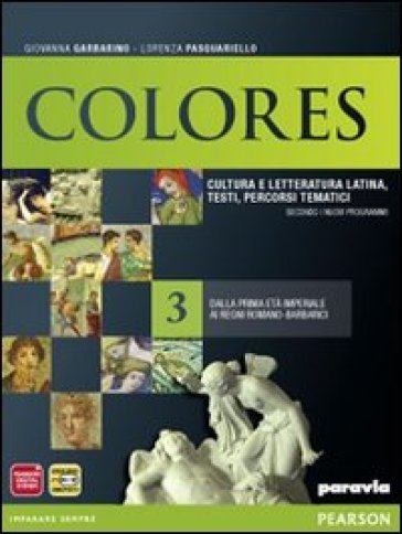 Colores. Per le Scuole superiori. Con espansione online. Vol. 3: Dalla prima età imperiale ai regni romano-barbarici