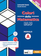 Colori della matematica. Modulo A. Ediz. blu. Per le Scuole superiori. Con e-book. Con espansione online