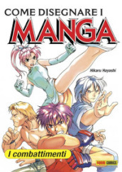 Come disegnare i manga. 3: I combattimenti