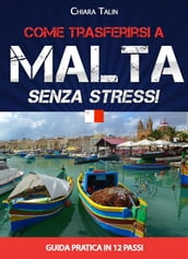Come trasferirsi a Malta...senza stress