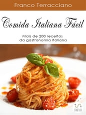 Comida italiana fácil: Mais de 200 receitas da gastronomia italiana