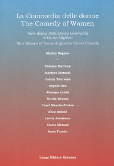 La Commedia delle donne. Nove donne della Divina Commedia di Dante Alighieri-The Comedy of Women. Nine women of Dante Alighieri's Divine Comedy