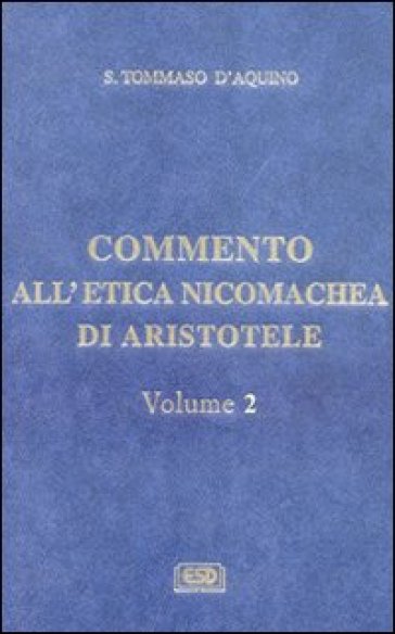 Commento all'Etica nicomachea. 2.