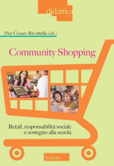 Community Shopping. Retail, responsabilità sociale e sostegno alla scuola