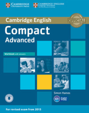 Compact. Advanced. Workbook with key. Per le Scuole superiori. Con espansione online