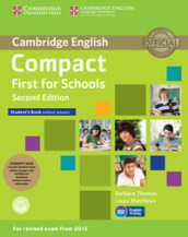 Compact first for schools. Student s book-Workbook. Without answers. Con CD Audio. Con CD-ROM. Con e-book. Con espansione online