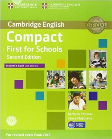 Compact first for schools. Student's book-Workbook. Per le Scuole superiori e CD-ROM. Con CD Audio. Con e-book. Con espansione online