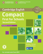 Compact first for schools. Workbook. With answers. Per le Scuole superiori. Con CD Audio. Con e-book. Con espansione online
