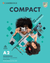 Compact key for schools. For the revised exam from 2020. A2. Student s pack. Per le Scuole superiori. Con espansione online. Con File audio per il download