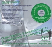 Complessità e sostenibilità: il territorio e l architettura n. 07/2008