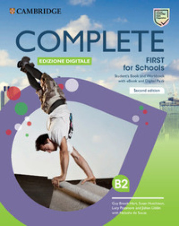 Complete First For Schools. Student's book and Workbook. Con Test&Train. Per le Scuole superiori. Con e-book. Con espansione online