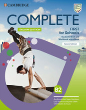 Complete First for schools. Student s book/Workbook. Per le Scuole superiori. Con e-book