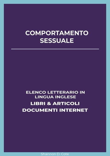 Comportamento Sessuale: Elenco Letterario in Lingua Inglese: Libri & Articoli, Documenti Internet