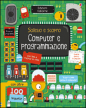 Computer e programmazione. Ediz. illustrata