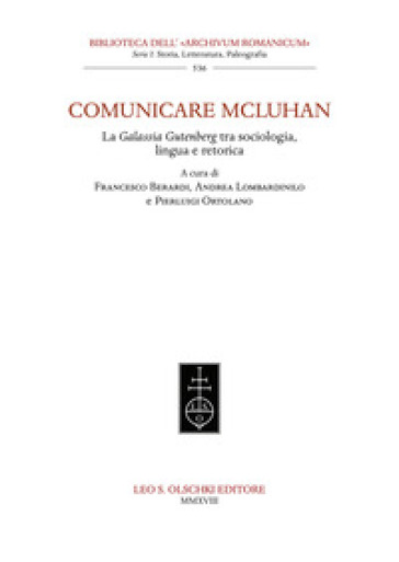 Comunicare McLuhan. La «Galassia Gutenberg» tra sociologia, lingua e retorica